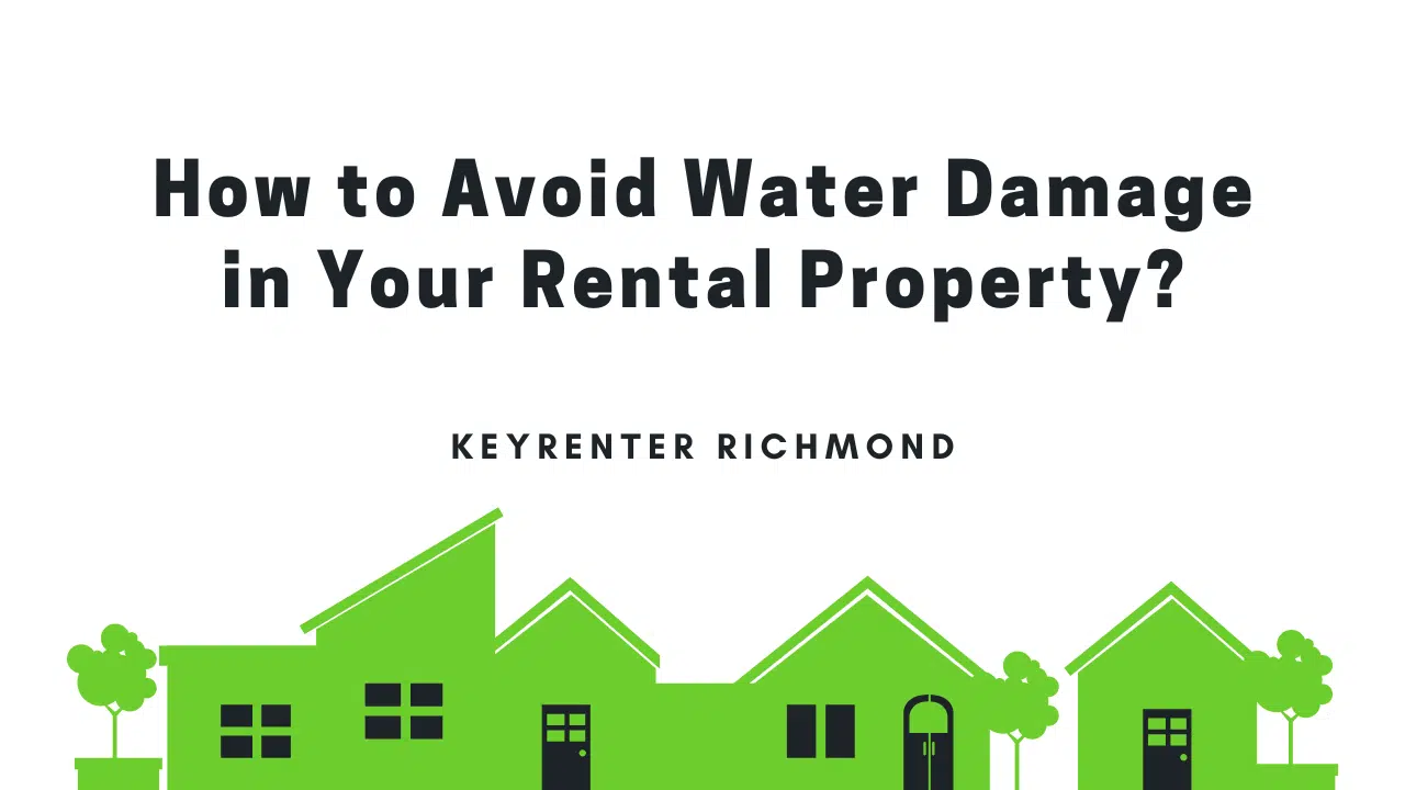 Tips to Prevent Water Damage in Your Rental Property
